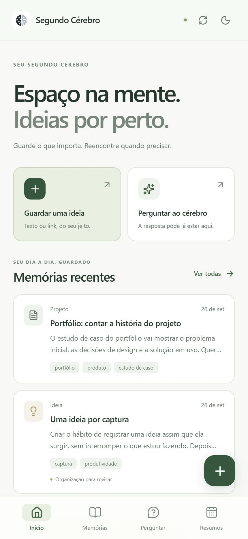 Tela inicial no celular com o título “Espaço na mente. Ideias por perto.”, atalhos e memórias recentes.